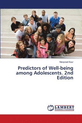 Manpreet Kaur - Predictors of Well-being among Adolescents. 2nd Edition, Häftad
