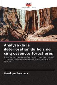 bokomslag Analyse de la détérioration du bois de cinq essences forestières