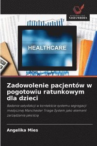 bokomslag Zadowolenie pacjentów w pogotowiu ratunkowym dla dzieci