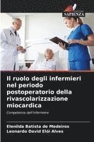 bokomslag Il ruolo degli infermieri nel periodo postoperatorio della rivascolarizzazione miocardica