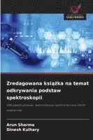 bokomslag Zredagowana ksi¿¿ka na temat odkrywania podstaw spektroskopii