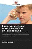 bokomslag Encouragement des talents des enfants atteints de TTA 2