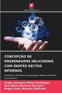 bokomslag Concepção de Engrenagens Helicoidais Com Dentes Rectos Internos