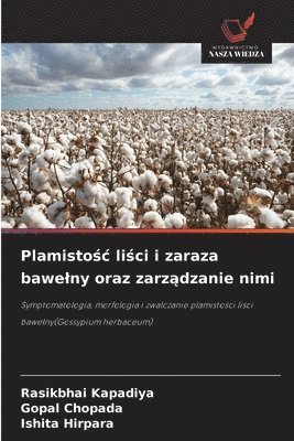 Rasikbhai Kapadiya, Gopal Chopada, Ishita Hirpara - Plamistośc liści i zaraza bawelny oraz zarządzanie nimi, Häftad