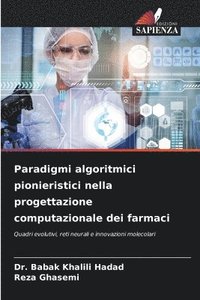 bokomslag Paradigmi algoritmici pionieristici nella progettazione computazionale dei farmaci