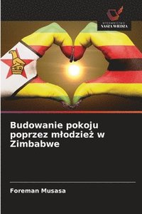bokomslag Budowanie pokoju poprzez mlodzie? w Zimbabwe