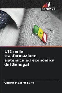 bokomslag L'IE nella trasformazione sistemica ed economica del Senegal