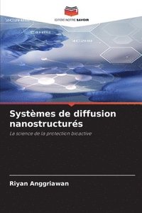 bokomslag Systèmes de diffusion nanostructurés