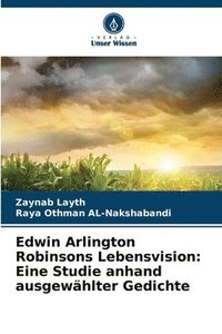 bokomslag Edwin Arlington Robinsons Lebensvision