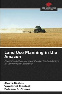 bokomslag Land Use Planning in the Amazon