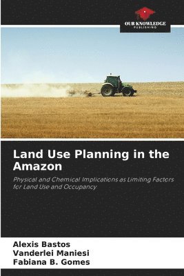bokomslag Land Use Planning in the Amazon