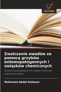 bokomslag Zwalczanie owadów za pomoc¿ grzybów entomopatogennych i zwi¿zków chemicznych