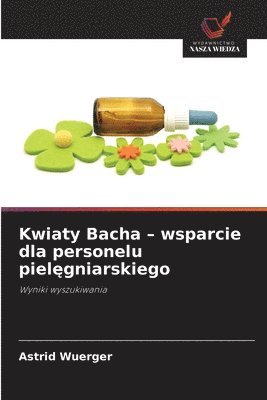 bokomslag Kwiaty Bacha - wsparcie dla personelu piel¿gniarskiego