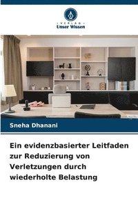 bokomslag Ein evidenzbasierter Leitfaden zur Reduzierung von Verletzungen durch wiederholte Belastung