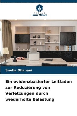 Sneha Dhanani - Ein evidenzbasierter Leitfaden zur Reduzierung von Verletzungen durch wiederholte Belastung, Häftad