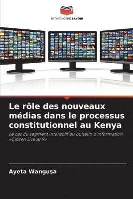 Ayeta Wangusa - Le rôle des nouveaux médias dans le processus constitutionnel au Kenya, Häftad