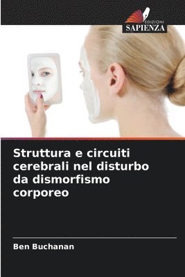 bokomslag Struttura e circuiti cerebrali nel disturbo da dismorfismo corporeo