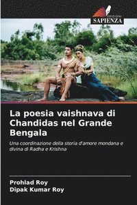 bokomslag La poesia vaishnava di Chandidas nel Grande Bengala