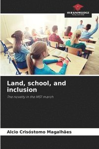 bokomslag Land, school, and inclusion