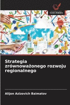 bokomslag Strategia zrównowa?onego rozwoju regionalnego