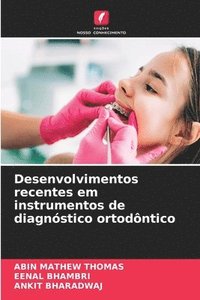 bokomslag Desenvolvimentos recentes em instrumentos de diagnóstico ortodôntico