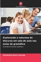 bokomslag Explorando a natureza do discurso em sala de aula nas aulas de gramática