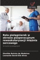 bokomslag Rola piel¿gniarek w okresie pooperacyjnym rewaskularyzacji mi¿¿nia sercowego