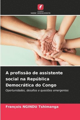 François Ngindu Tshimanga, François NGINDU Tshimanga - A profissão de assistente social na República Democrática do Congo, Häftad