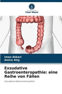 bokomslag Exsudative Gastroenteropathie: eine Reihe von Fällen