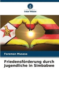 bokomslag Friedensförderung durch Jugendliche in Simbabwe