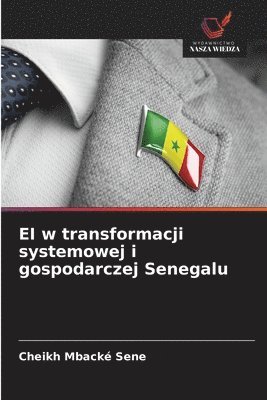 Cheikh Mbacké Sene, Cheikh Mbacké - EI w transformacji systemowej i gospodarczej Senegalu, Häftad