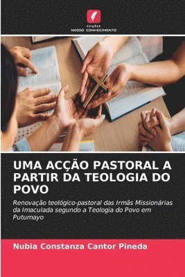 Uma Acção Pastoral a Partir Da Teologia Do Povo