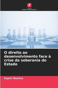 bokomslag O direito ao desenvolvimento face à crise da soberania do Estado