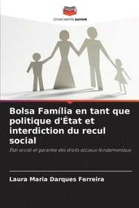 bokomslag Bolsa Família en tant que politique d'État et interdiction du recul social