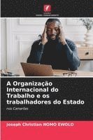 bokomslag A Organização Internacional do Trabalho e os trabalhadores do Estado
