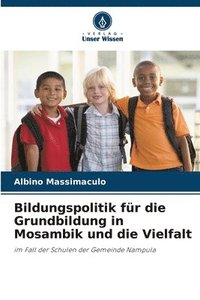 bokomslag Bildungspolitik für die Grundbildung in Mosambik und die Vielfalt