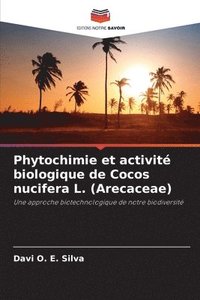 bokomslag Phytochimie et activité biologique de Cocos nucifera L. (Arecaceae)