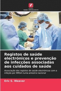 bokomslag Registos de saúde electrónicos e prevenção de infecções associadas aos cuidados de saúde