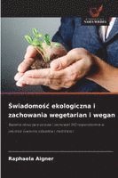 bokomslag ?wiadomo?c ekologiczna i zachowania wegetarian i wegan