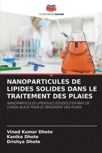 bokomslag Nanoparticules de Lipides Solides Dans Le Traitement Des Plaies