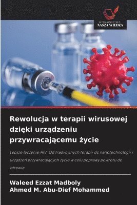 bokomslag Rewolucja w terapii wirusowej dzi?ki urz?dzeniu przywracaj?cemu ?ycie