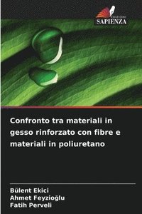 bokomslag Confronto tra materiali in gesso rinforzato con fibre e materiali in poliuretano