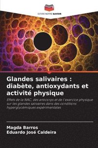 bokomslag Glandes salivaires: diabète, antioxydants et activité physique