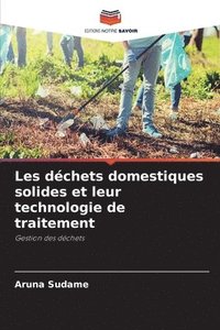 bokomslag Les déchets domestiques solides et leur technologie de traitement