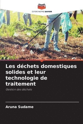 bokomslag Les déchets domestiques solides et leur technologie de traitement