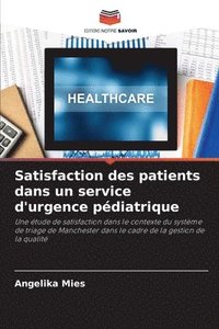 bokomslag Satisfaction des patients dans un service d'urgence pédiatrique