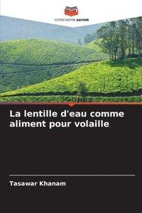 bokomslag La lentille d'eau comme aliment pour volaille