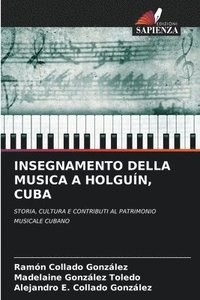 bokomslag Insegnamento Della Musica a Holguín, Cuba