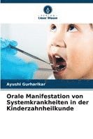 bokomslag Orale Manifestation von Systemkrankheiten in der Kinderzahnheilkunde