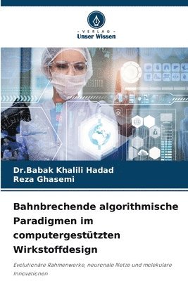 bokomslag Bahnbrechende algorithmische Paradigmen im computergestützten Wirkstoffdesign